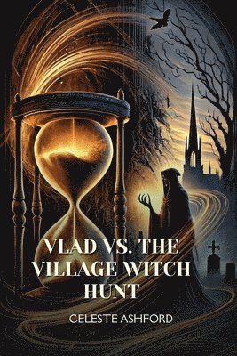 bokomslag Vlad vs. the Village Witch Hunt