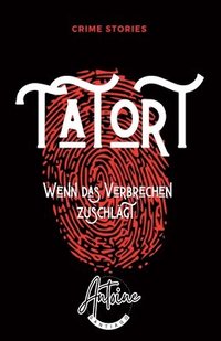 bokomslag Tatort - Wenn das Verbrechen zuschlägt