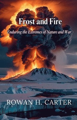 Frost and Fire 1