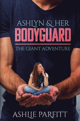 bokomslag Ashlyn and her Bodyguard 1