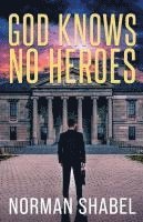 bokomslag God Knows No Heroes