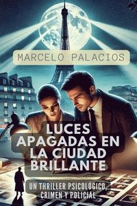 bokomslag Luces Apagadas en la Ciudad Brillante Un Thriller Psicolgico, Crimen y Policial