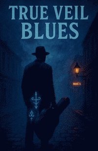 bokomslag True Veil Blues