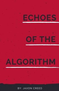 bokomslag Echoes of the Algorithm