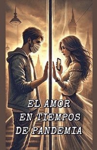 bokomslag El Amor En Tiempos de Pandemia