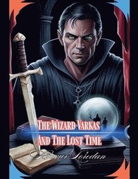 bokomslag Wizard Varkas And The Lost Time