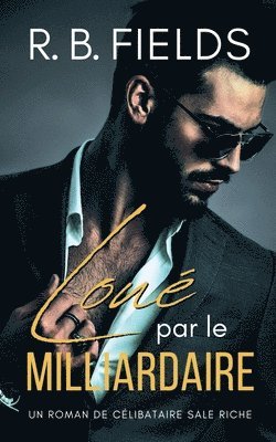 Encensée par le Milliardaire