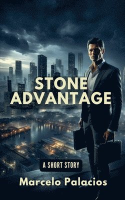 Stone Advantage: A Short Story 1