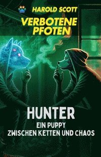 bokomslag Hunter: Ein Puppy Zwischen Ketten und Chaos