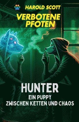 Hunter: Ein Puppy Zwischen Ketten und Chaos 1