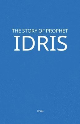 bokomslag The Story of Prophet Idris