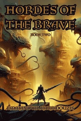 Emmanouil Karamouzis - Hordes Of The Brave - Book Two, Häftad