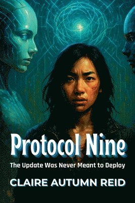 bokomslag Protocol Nine: The Update Was Never Meant to Deploy