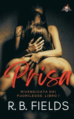 Prisa: Rivendicata dai Fuorilegge (Libro 1) 1