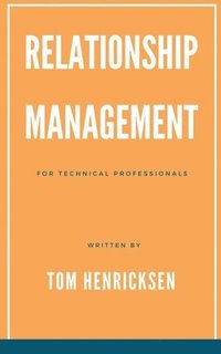 bokomslag Relationship Management for Technical Professionals