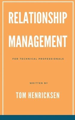 bokomslag Relationship Management for Technical Professionals