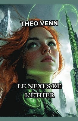 bokomslag Le Nexus de l'ther