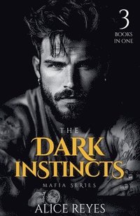 bokomslag Dark Instincts Mafia Series, 3 Books in One!