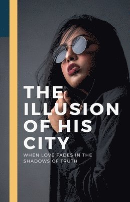 The Illusion of His City 1