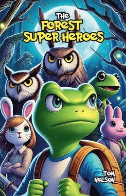 Tom Nelson - Forest Superheroes, Häftad