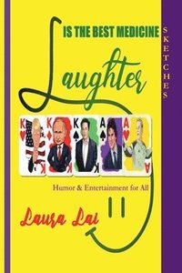 bokomslag Laughter Is the Best Medicine Humor & Entertainment for All - Sketches