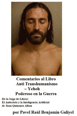 bokomslag Comentarios al Libro Anti Transhumanismo - Yehoh Poderoso en la Guerra, De la Saga de Libros