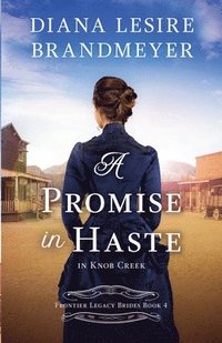 bokomslag A Promise in Haste in Knob Creek