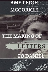 bokomslag The Making of Letters to Daniel