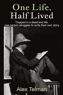 One Life, Half Lived 1