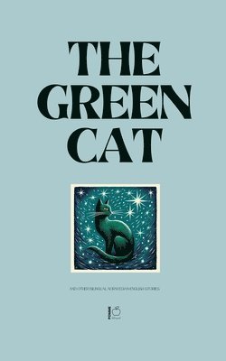 The Green Cat And Other Bilingual Norwegian-English Stories 1