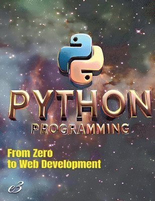 Python Programming: From Zero to Web Development 1