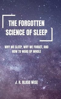 bokomslag Forgotten Science of Sleep