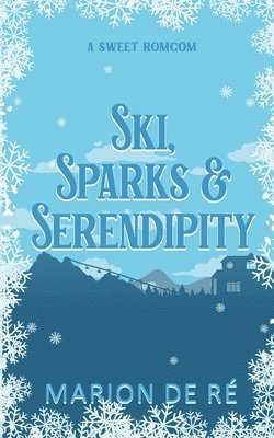 Marion de Ré, Marion De Ré - Ski, Sparks, and Serendipity, Häftad