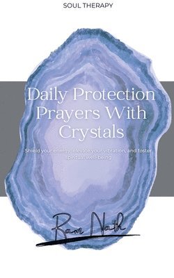 bokomslag Daily Protection Prayers With Crystals