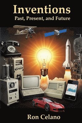 Ron Celano - Inventions - Past, Present, and Future, Häftad