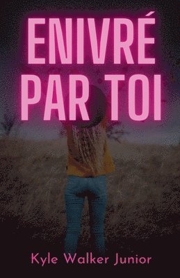 bokomslag Enivré par toi