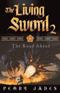 bokomslag Living Sword 2 - The Road Ahead