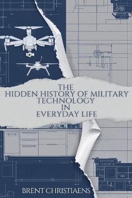 bokomslag Hidden History of Military Technology in Everyday Life