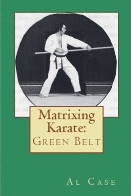 Matrixing Karate Volume Two Green Belt 1