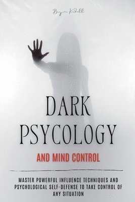 bokomslag Dark Psychology and Mind Control