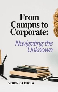 bokomslag From Campus to Corporate