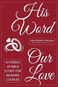 bokomslag His Word, Our Love
