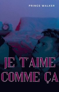 bokomslag Je t'aime comme ça
