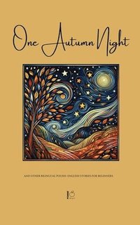 bokomslag One Autumn Night And Other Bilingual Polish-English Stories For Beginners