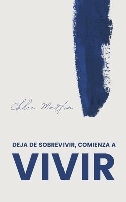 Deja de Sobrevivir, Comienza a Vivir 1