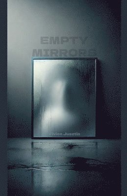 Empty Mirrors 1