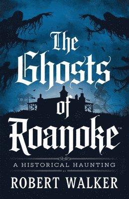bokomslag Ghosts of Roanoke
