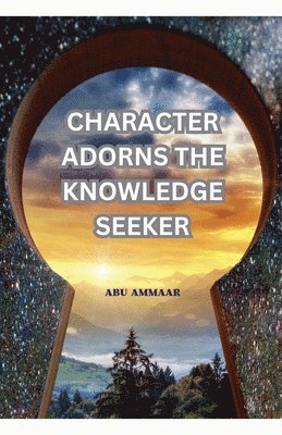 bokomslag Character Adorns the Knowledge Seeker