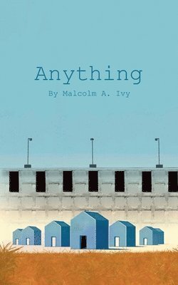 Malcolm Ivy - Anything, Häftad