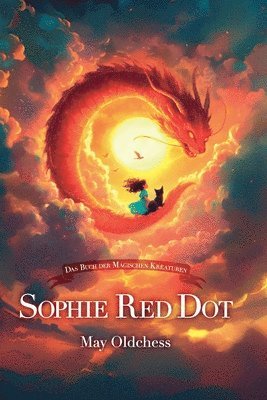 bokomslag Sophie Red Dot - Das Buch der magischen Kreaturen